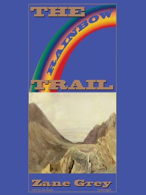 The Rainbow Trail - Audiobook